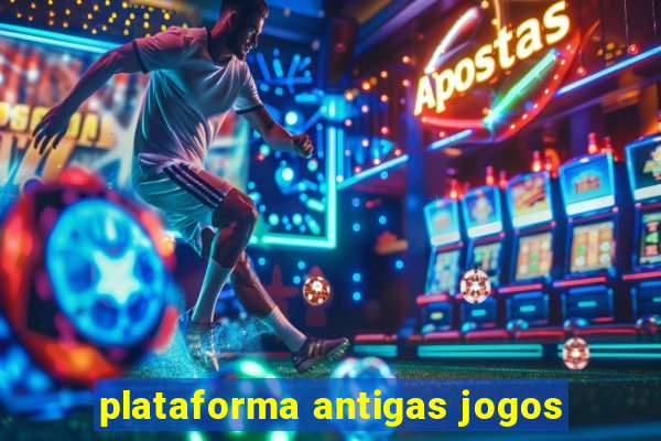 plataforma antigas jogos